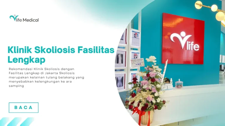 Rekomendasi Klinik Skoliosis Fasilitas Lengkap di Jakarta
