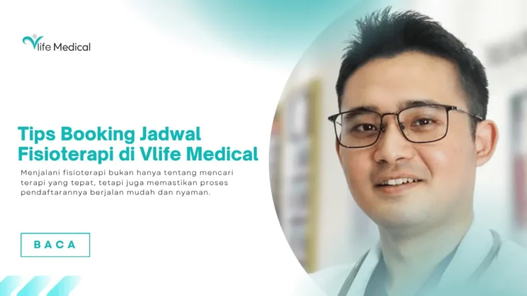 Tips Booking Jadwal Fisioterapi di Vlife Medical