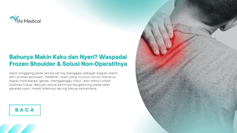 Bahunya Makin Kaku dan Nyeri? Waspadai Frozen Shoulder & Solusi Non-Operatifnya