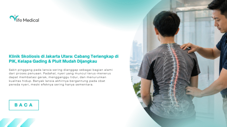 Klinik Skoliosis di Jakarta Utara: Cabang Terlengkap di PIK, Kelapa Gading & Pluit Mudah Dijangkau