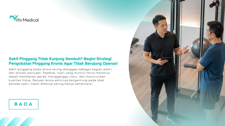 Sakit Pinggang Tidak Kunjung Sembuh? Begini Strategi Pengobatan Pinggang Kronis Agar Tidak Berujung Operasi