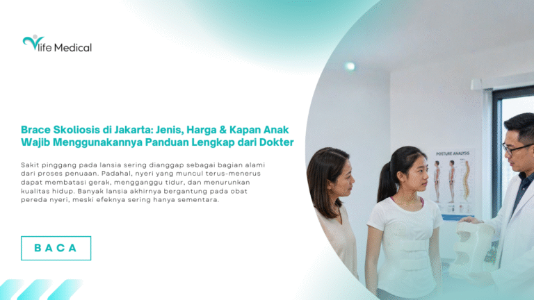 Brace Skoliosis di Jakarta: Kapan Anak Perlu Menggunakannya? Panduan Lengkap dari Dokter